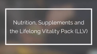 Nutriția Suplimentele si Lifelong Vitality Pack (LLV)