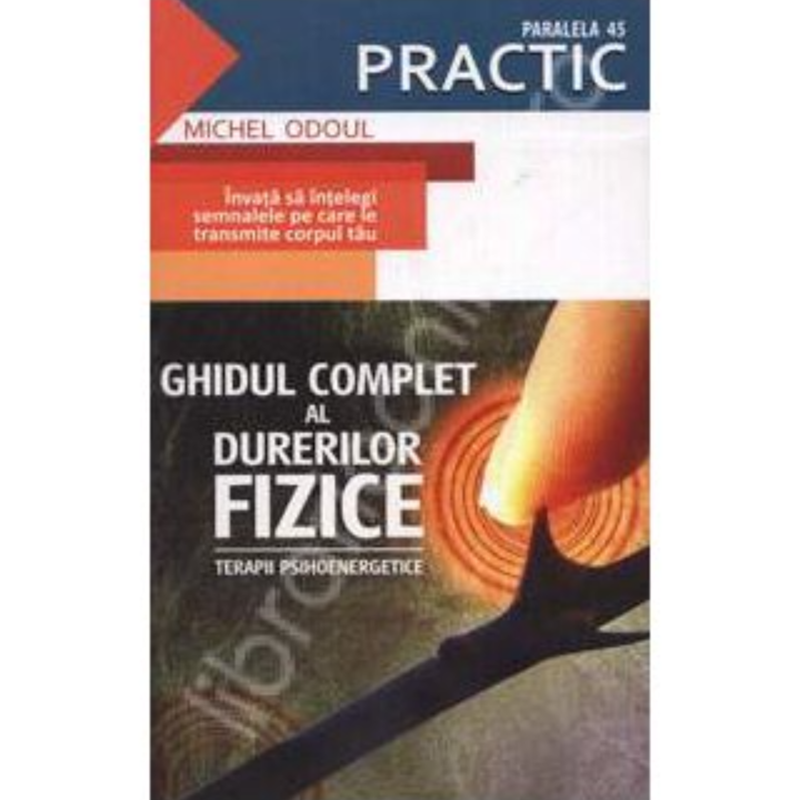 Ghidul complet al durerilor fizice