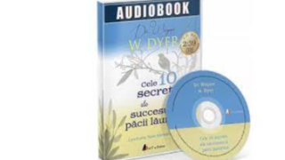CELE 10 SECRETE ALE SUCCESULUI ŞI PĂCII LĂUNTRICE - WAYNE W. DYER